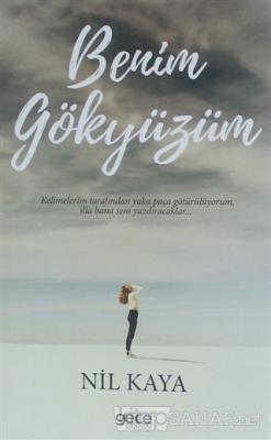 Benim Gokyuzum Nil Kaya Yeni Ve Ikinci El Ucuz Kitabin Adresi