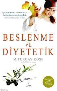 Beslenme Ve Diyetetik M Turgay Kose Yeni Ve Ikinci El Ucuz Kitabi