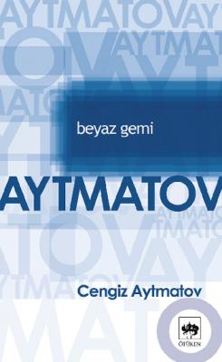 BEYAZ GEMİ - Cengiz Aytmatov- | Yeni ve İkinci El Ucuz Kitabın Adresi