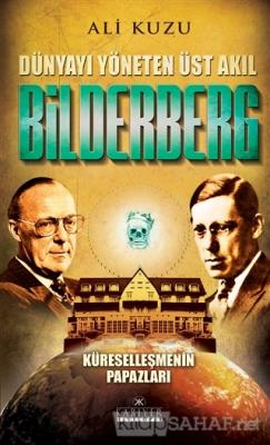 Bilderberg - Dünyayı Yöneten Üst Akıl - Ali Kuzu | Yeni ve İkinci El U