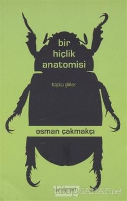 Bir Hiçlik Anatomisi - Osman Çakmakçı | Yeni ve İkinci El Ucuz Kitabın