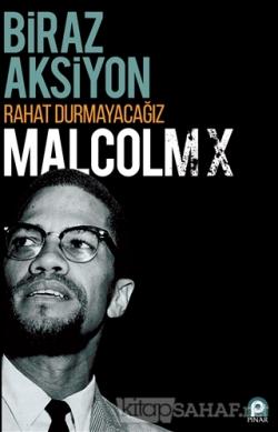 Biraz Aksiyon - Malcolm X | Yeni ve İkinci El Ucuz Kitabın Adresi
