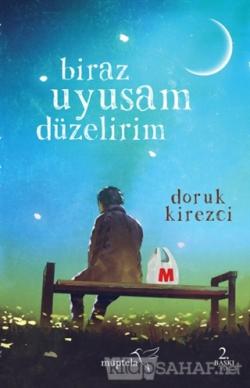 Biraz Uyusam Duzelirim Doruk Kirezci Yeni Ve Ikinci El Ucuz Kitabi
