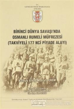 Birinci Dunya Savasi Nda Osmanli Rumeli Mufrezesi Takviyeli 117 Inci