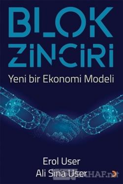 Blok Zinciri - Yeni Bir Ekonomi Modeli - Ali Sina User | Yeni ve İkinc