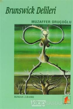 Brunswick Delileri Muzaffer Orucoglu Yeni Ve Ikinci El Ucuz Kitab
