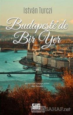 Budapeşte'de Bir Yer - Istvan Turczi | Yeni ve İkinci El Ucuz Kitabın 