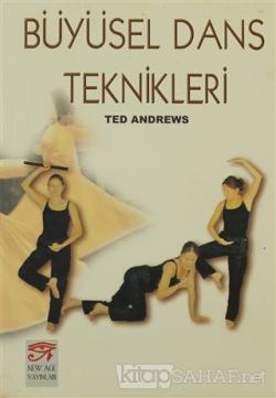 Büyüsel Dans Teknikleri - Ted Andrews- | Yeni ve İkinci El Ucuz Kitabı
