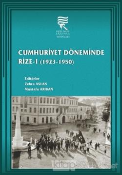 Cumhuriyet Döneminde Rize-1 (1923-1950) - Kolektif | Yeni ve İkinci El