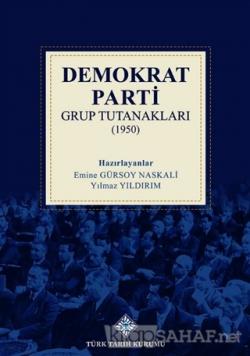 Demokrat Parti Grup Tutanakları (1950) (Ciltli) - Emine Gürsoy Naskali