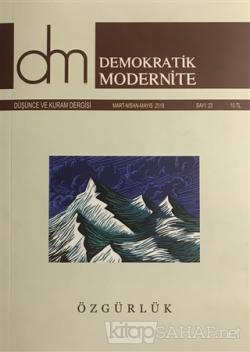 Demokratik Modernite Düşünce ve Kuram Dergisi Sayı : 23 Mart-Nisan-May