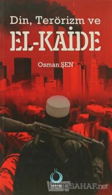 Din, Terörizm ve El-Kaide - Osman Şen | Yeni ve İkinci El Ucuz Kitabın