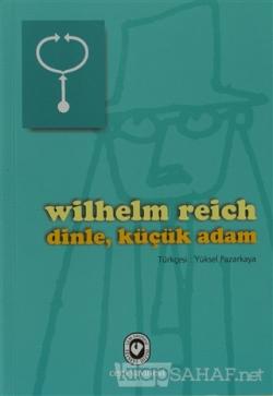 Dinle, Küçük Adam - Wilhelm Reich- | Yeni ve İkinci El Ucuz Kitabın Ad