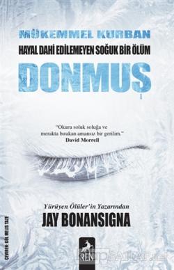 Donmuş - Jay Bonansigna- | Yeni ve İkinci El Ucuz Kitabın Adresi