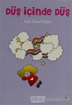 Dus Icinde Dus Asli Guzel Yildiz Yeni Ve Ikinci El Ucuz Kitabin Ad
