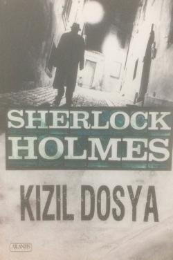 Sherlock Holmes Kızıl Dosya - SİR ARTHUR CONAN DOYLE | Yeni ve İkinci 