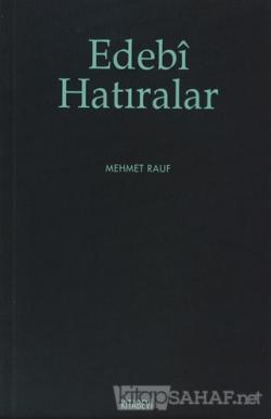 Edebi Hatıralar - Mehmet Rauf- | Yeni ve İkinci El Ucuz Kitabın Adresi