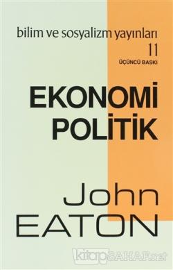 Ekonomi Politik - John Eaton- | Yeni ve İkinci El Ucuz Kitabın Adresi