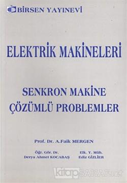 Elektrik Makineleri Senkron Makine - Çözümlü Problemler - A. Faik Merg