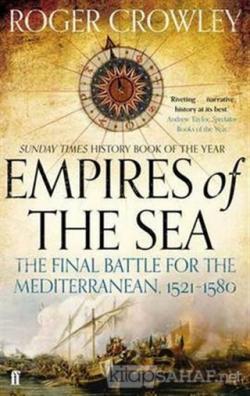 Empires of the Sea - Roger Crowley- | Yeni ve İkinci El Ucuz Kitabın A
