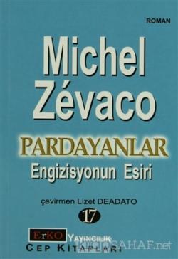 Engizisyonun Esiri - Michel Zevaco | Yeni ve İkinci El Ucuz Kitabın Ad