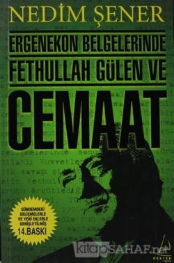 Ergenekon Belgelerinde Fethullah Gülen ve Cemaat - Nedim Şener- | Yeni