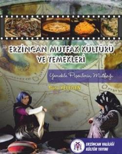Erzincan Mutfak Kültürü ve Yemekleri - Sara Yelegen- | Yeni ve İkinci 