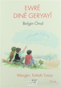 Ewre Dine Geryayi - Belgin Önal- | Yeni ve İkinci El Ucuz Kitabın Adre