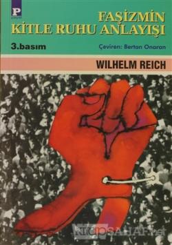Faşizmin Kitle Ruhu Anlayışı - Wilhelm Reich- | Yeni ve İkinci El Ucuz