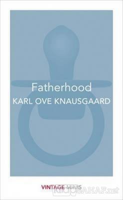 Fatherhood: Vintage Minis - Karl Ove Knausgaard | Yeni ve İkinci El Uc