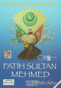 Fatih Sultan Mehmed - Mustafa Akgün- | Yeni ve İkinci El Ucuz Kitabın 