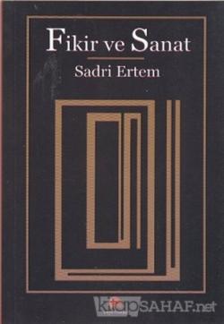 Fikir ve Sanat - Sadri Ertem- | Yeni ve İkinci El Ucuz Kitabın Adresi