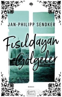 Fısıldayan Gölgeler - Jan-Philipp Sendker | Yeni ve İkinci El Ucuz Kit