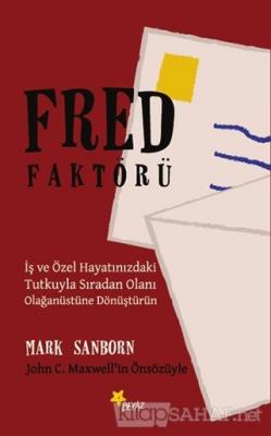 Fred Faktörü - Mark Sanborn- | Yeni ve İkinci El Ucuz Kitabın Adresi