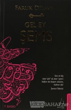 Gel Ey Şems - Faruk Dilaver- | Yeni ve İkinci El Ucuz Kitabın Adresi