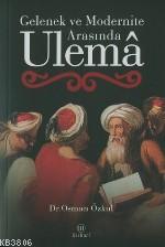 Gelenek ve Modernite Arasında Ulema - Osman Özkul | Yeni ve İkinci El 