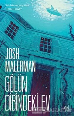 Gölün Dibindeki Ev - Josh Malerman- | Yeni ve İkinci El Ucuz Kitabın A