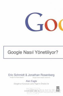 Google Nasıl Yönetiliyor? - Eric Schmidt | Yeni ve İkinci El Ucuz Kita