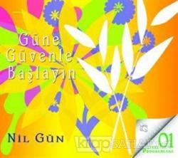 Güne Güvenle Başlayın (CD) - Nil Gün- | Yeni ve İkinci El Ucuz Kitabın