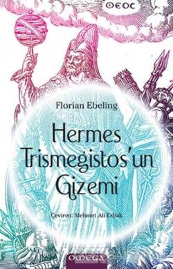 Hermes Trismegistos'un Gizemi - Florian Ebeling | Yeni ve İkinci El Uc