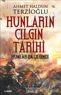 Hunların Çılgın Tarihi - Ahmet Haldun Terzioğlu | Yeni ve İkinci El Uc