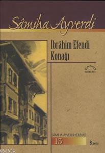 Ibrahim Efendi Konagi Samiha Ayverdi Yeni Ve Ikinci El Ucuz Kitabi