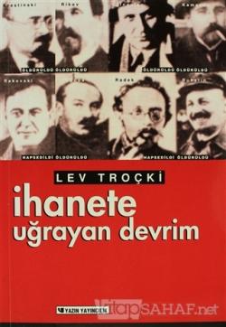 İhanete Uğrayan Devrim - Lev Davidoviç Troçki- | Yeni ve İkinci El Ucu
