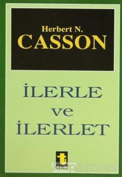 İlerle ve İlerlet - Herbert N. Casson- | Yeni ve İkinci El Ucuz Kitabı