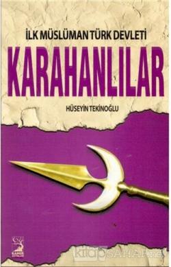 İlk Müslüman Türk Devleti Karahanlılar - Hüseyin Tekinoğlu- | Yeni ve 