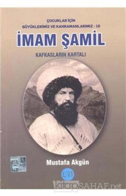 İmam Şamil - Kafkasların Kartalı - Mustafa Akgün- | Yeni ve İkinci El 