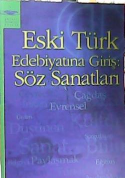 Eski Türk Edebiyatına Giriş: Söz Sanatları