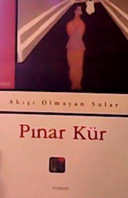 AKIŞI OLMAYAN SULAR - Pınar Kür | Yeni ve İkinci El Ucuz Kitabın Adres