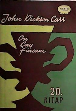 ON ÇAY FİNCANI - John Dickson Carr- | Yeni ve İkinci El Ucuz Kitabın A