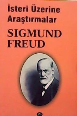İSTERİ ÜZERİNE ARAŞTIRMALAR - Sıgmund Freud- | Yeni ve İkinci El Ucuz 